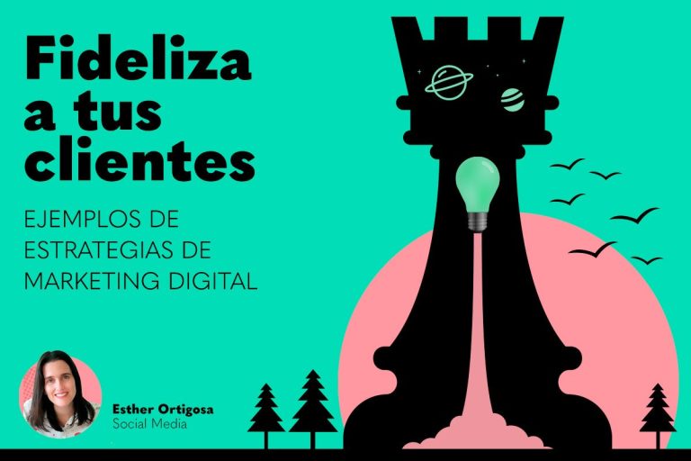 Estrategias de marketing digital para fidelizar con ejemplos